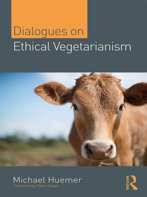 cover image of Dialogues on Ethical Vegetarianism